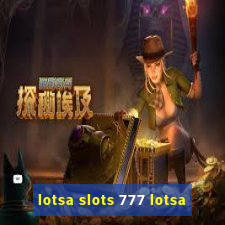 lotsa slots 777 lotsa